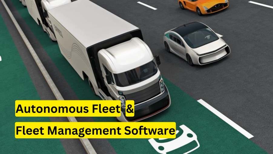 Future of Autonomous Vehicles and Fleet Management Software