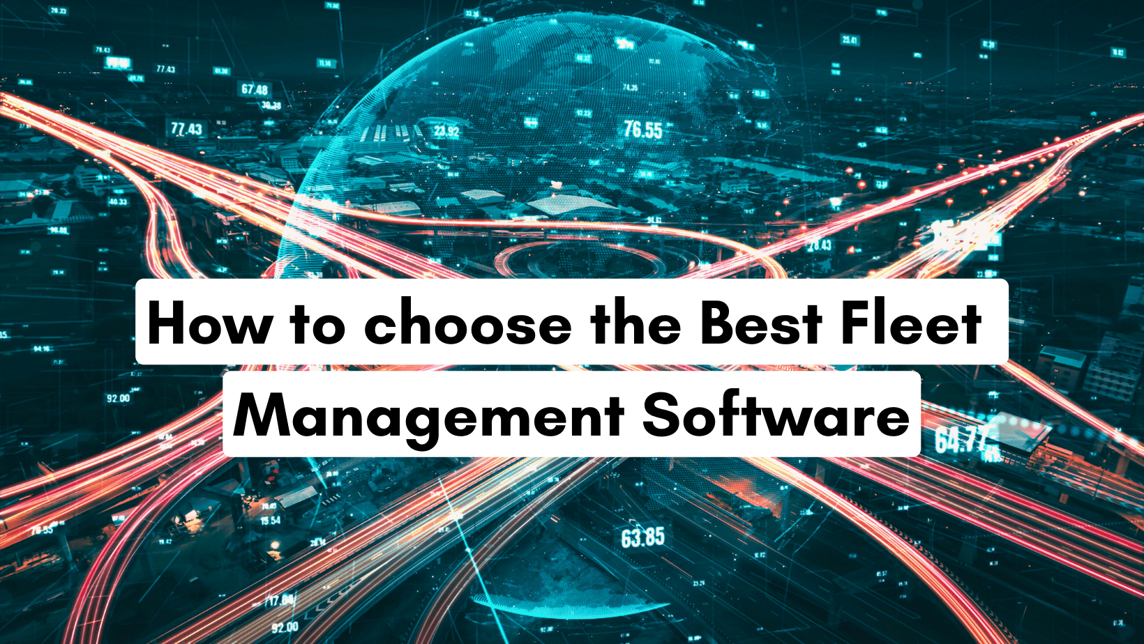 How to choose the Best Fleet Management Software