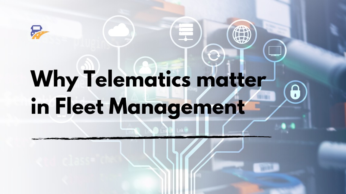 Why Telematics Matter in Fleet Management