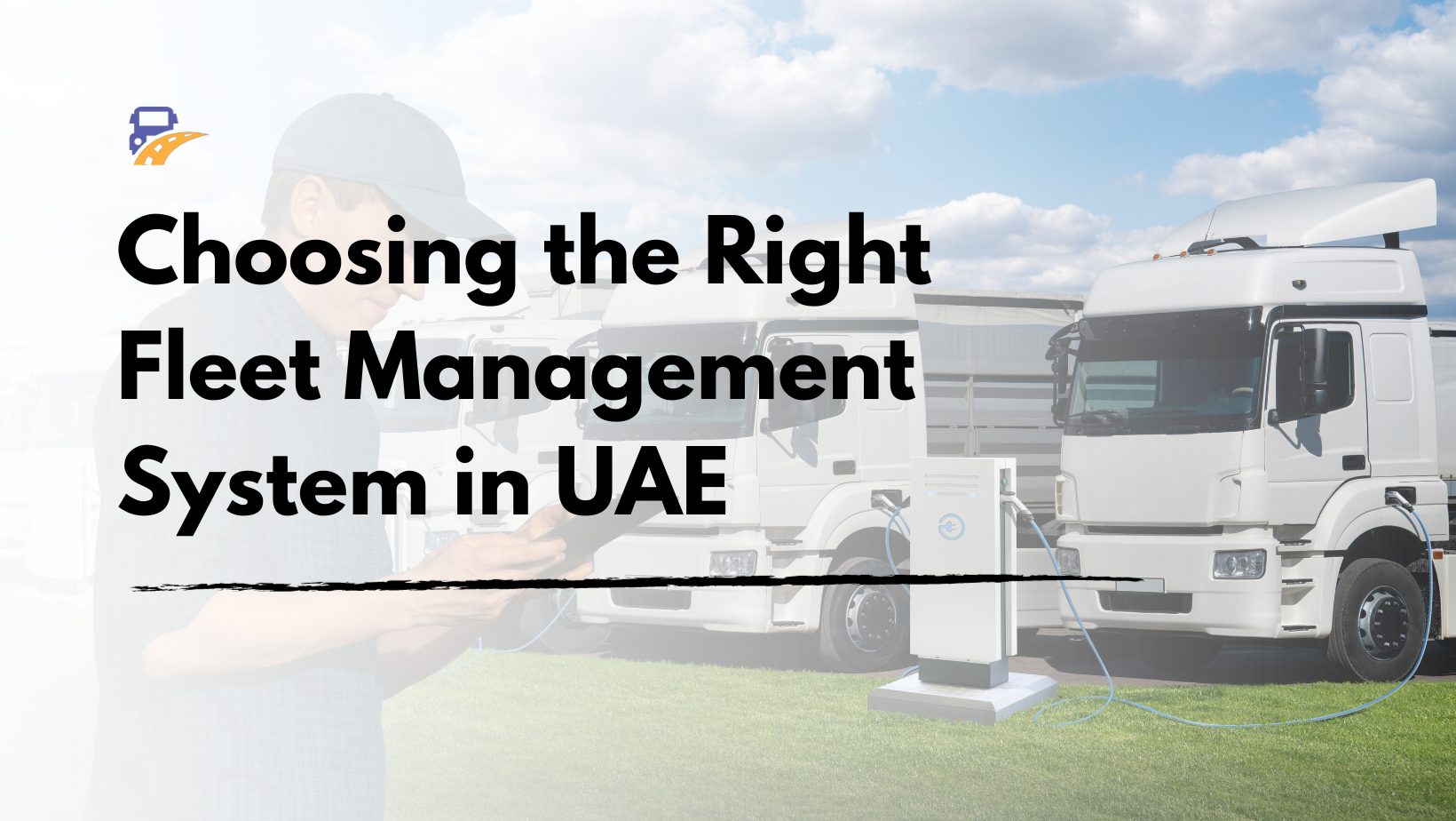 Choosing the Right Fleet Management System in UAE